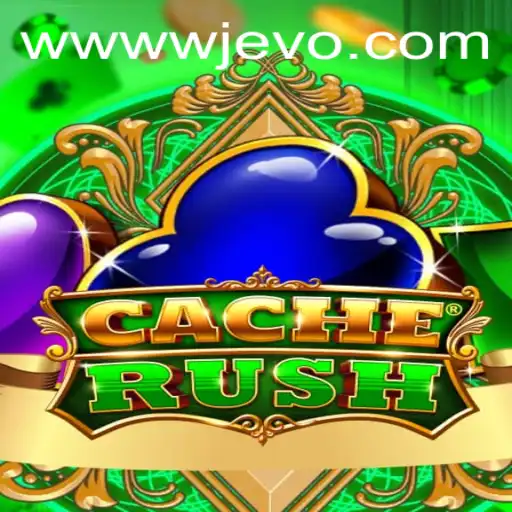 Exploring the Thrilling World of CacheRush and the Role of WJEVO APP