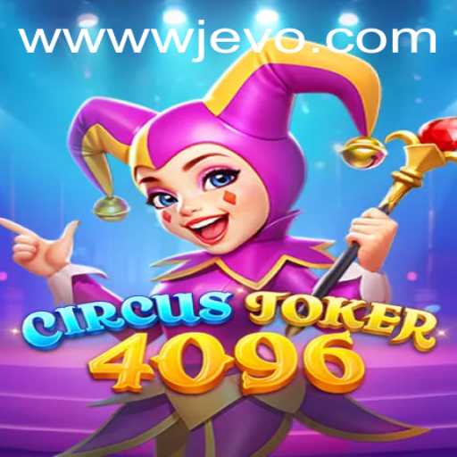 CircusJoker4096: A Thrilling New Game Experience
