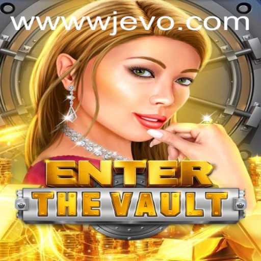 Discover the Thrills of EntertheVault and the WJEVO APP