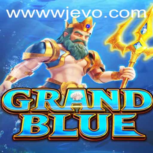 Unveiling GRANDBLUE: An Adventurous Journey with WJEVO APP