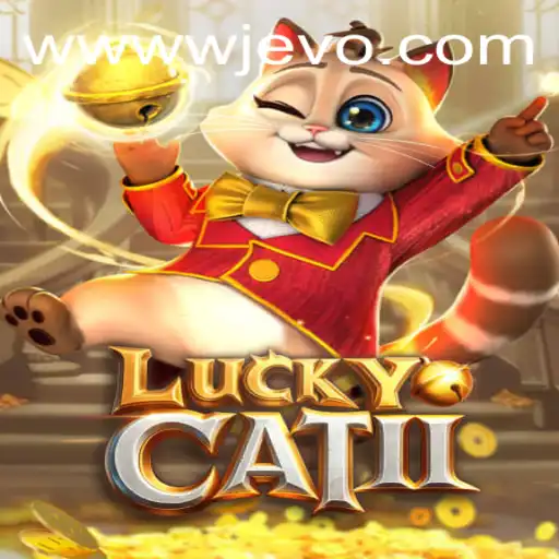 Exploring the Excitement of LuckyCatII and the Innovative WJEVO APP